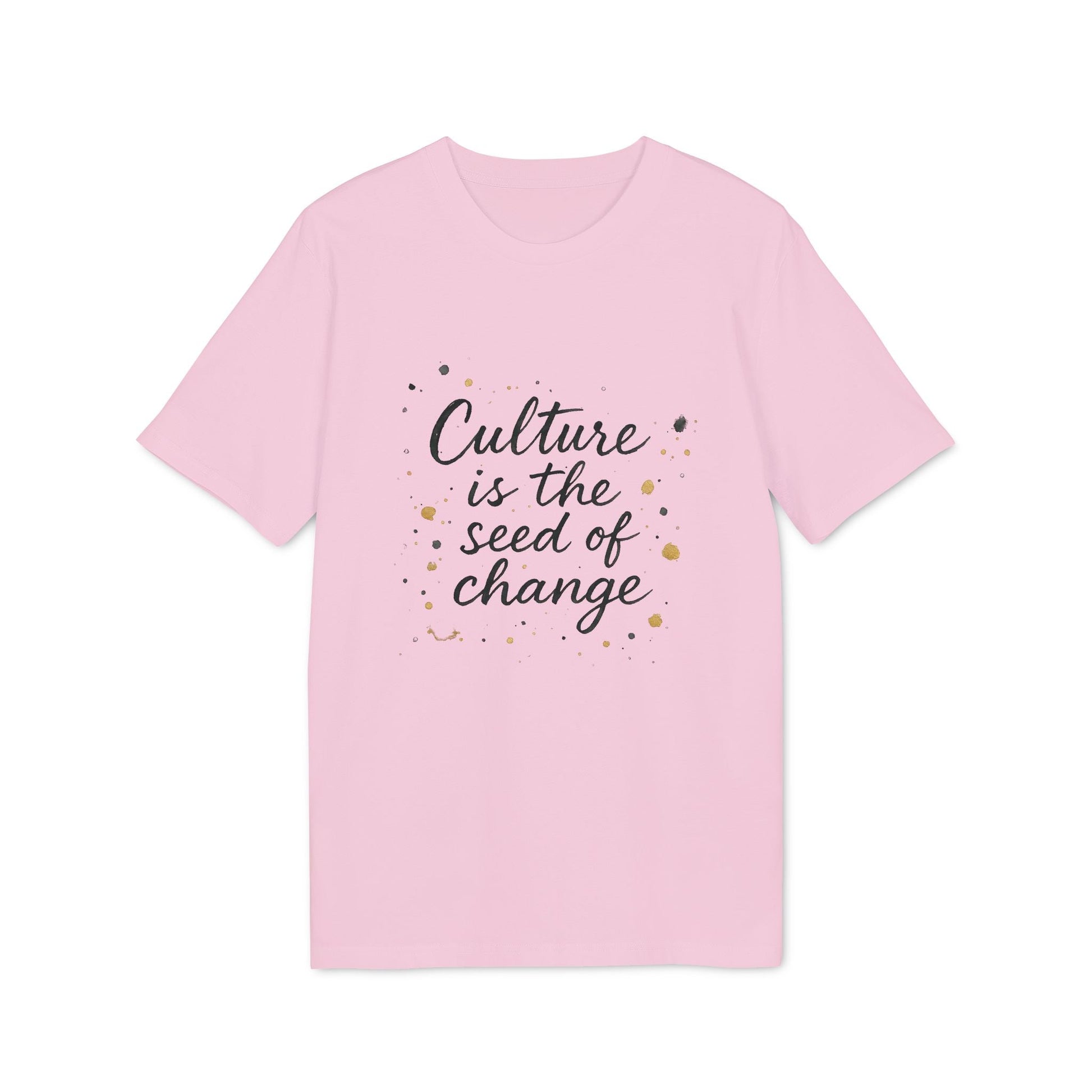 Alt Tag: Culture Is The Seed Of Change Sustainable Unisex Tee pink t-shirt with “Culture is the seed of change” graphic text