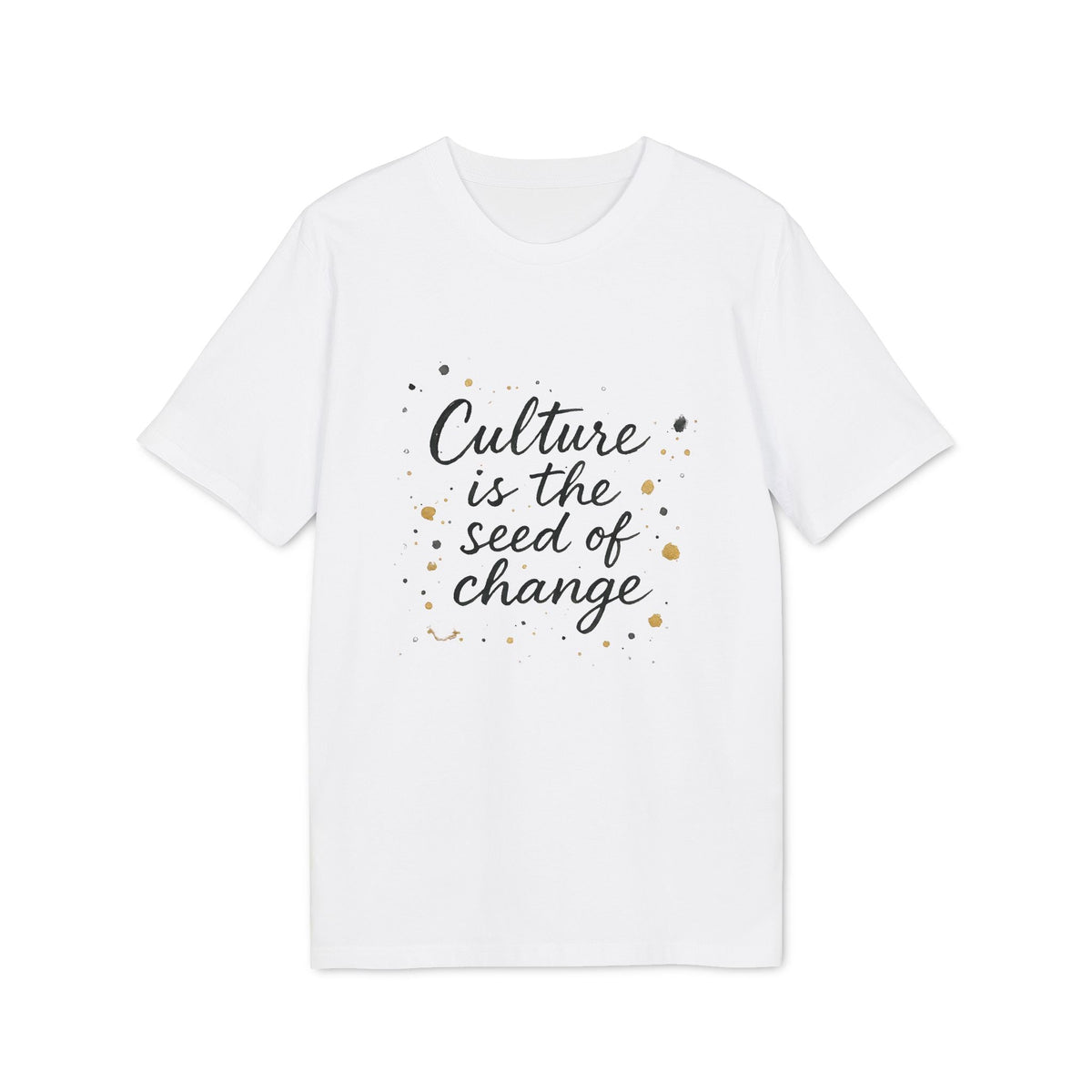 Culture Is The Seed Of Change Sustainable Unisex Tee white t-shirt with “Culture is the seed of change” graphic print