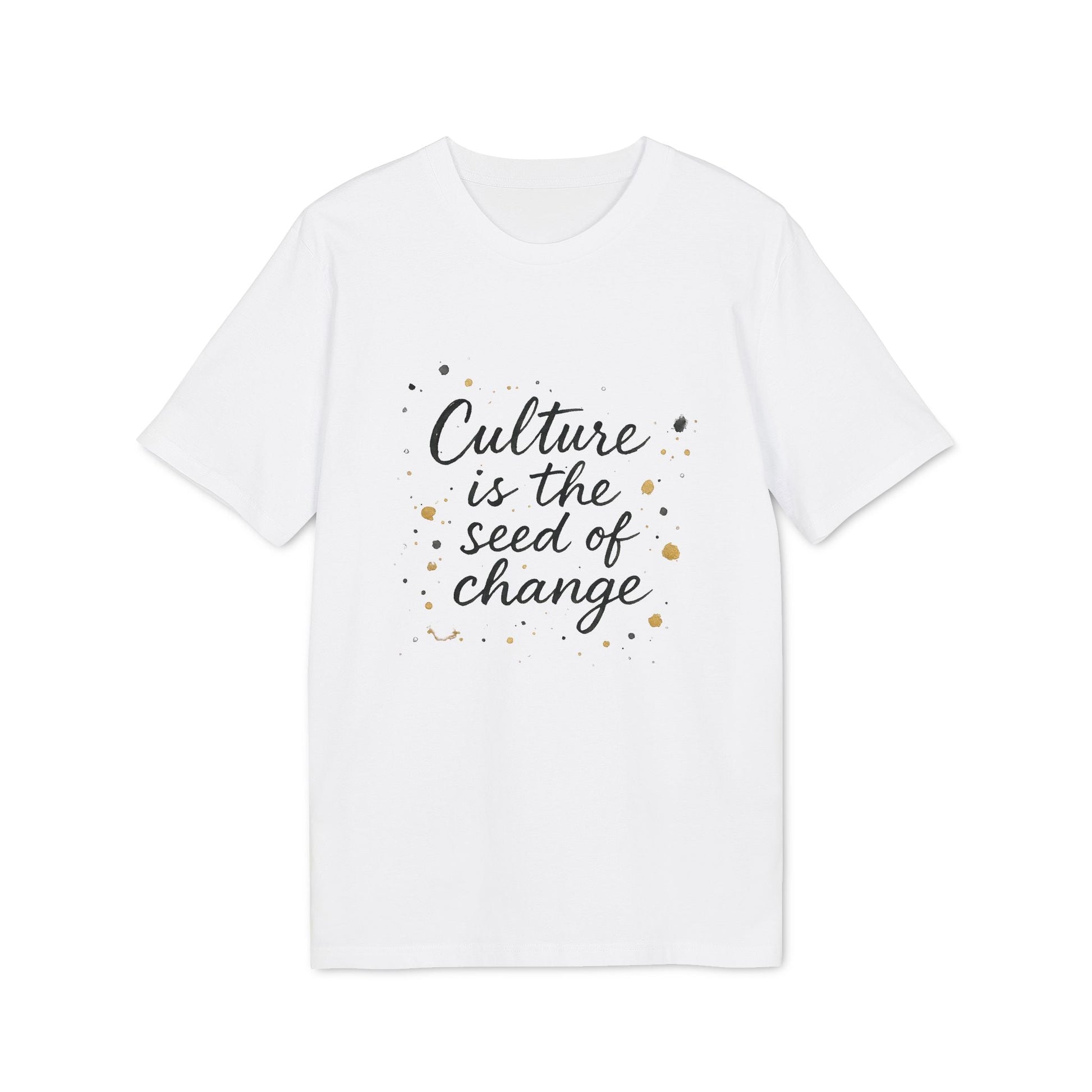 Culture Is The Seed Of Change Sustainable Unisex Tee white t-shirt with “Culture is the seed of change” graphic print