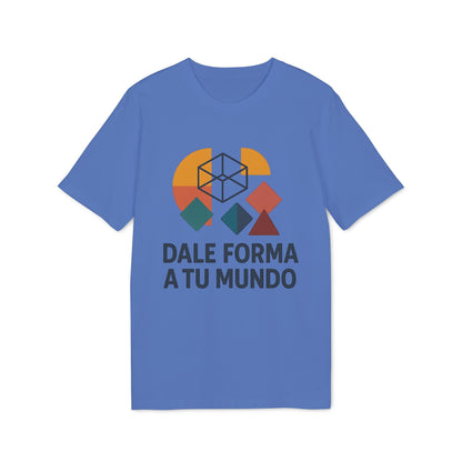 Alt Tag: Dale Forma A Tu Mundo Premium Unisex T-Shirt camiseta unisex azul con gráfico geométrico y texto “DALE FORMA A TU MUNDO”