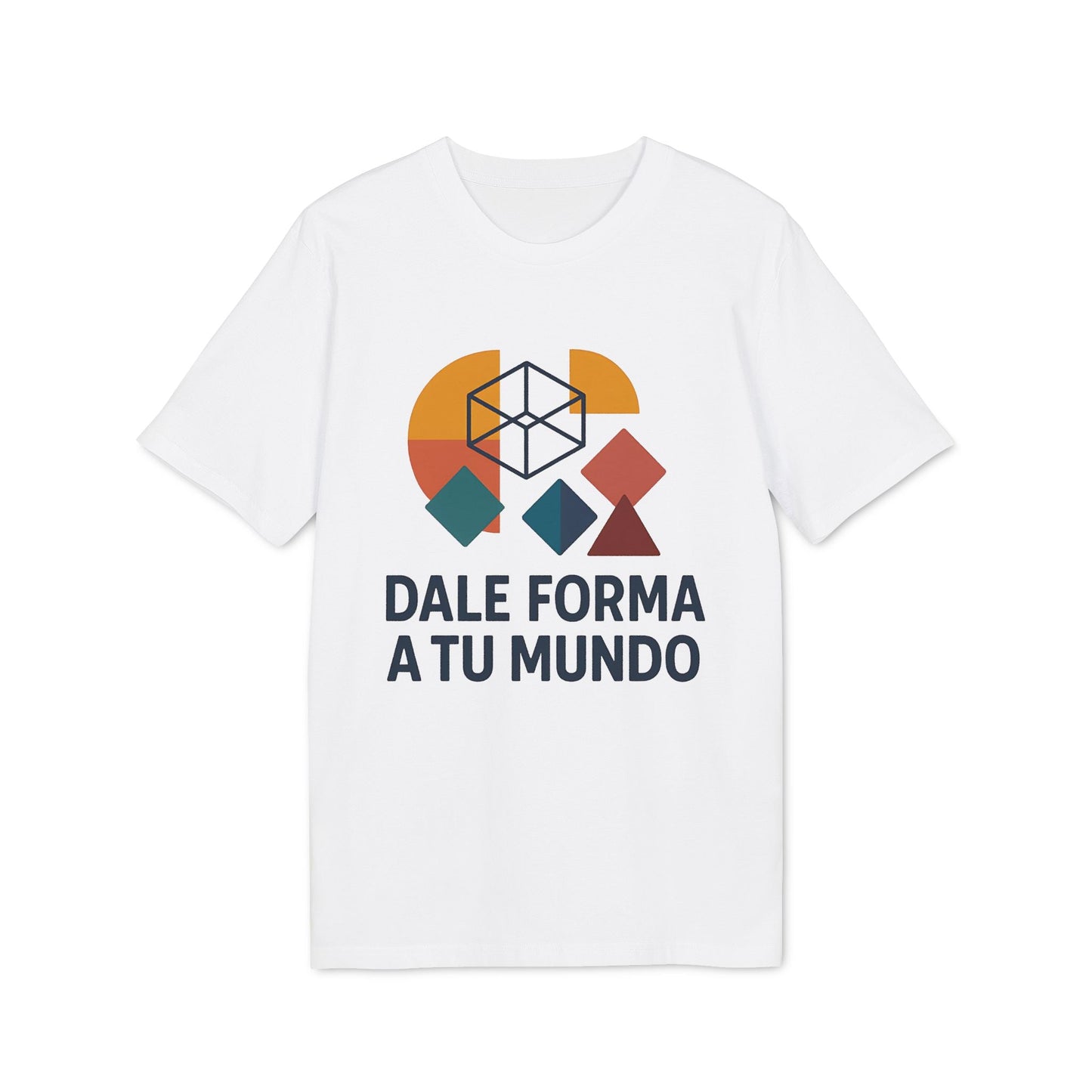 Alt Tag: Dale Forma A Tu Mundo Premium Unisex T-Shirt camiseta unisex premium blanca con gráfico geométrico y texto "DALE FORMA A TU MUNDO"