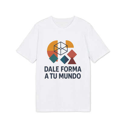 Alt Tag: Dale Forma A Tu Mundo Premium Unisex T-Shirt camiseta unisex premium blanca con gráfico geométrico y texto "DALE FORMA A TU MUNDO"