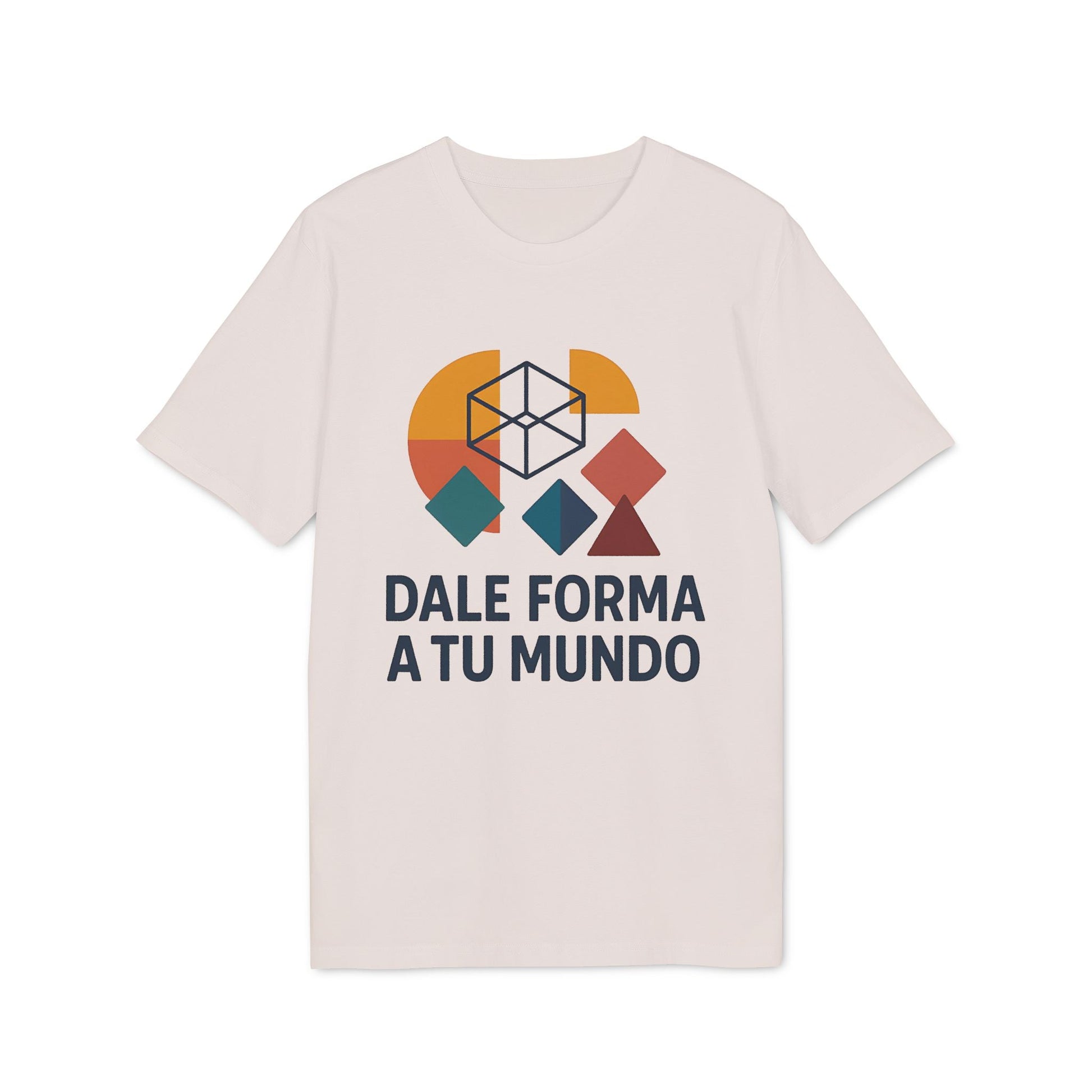 Alt Tag: Dale Forma A Tu Mundo Premium Unisex T-Shirt camiseta unisex color crema con gráfico geométrico y texto “DALE FORMA A TU MUNDO”