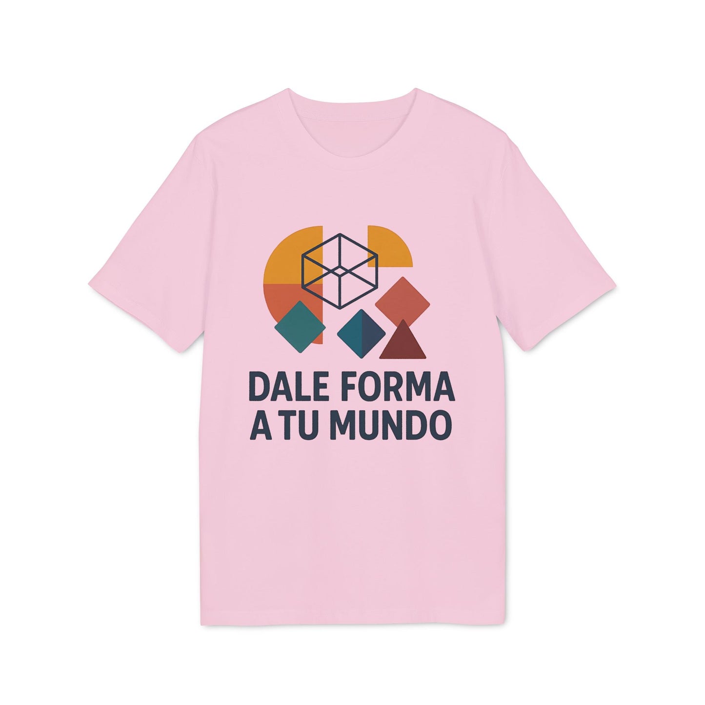 Alt Tag: Dale Forma A Tu Mundo Premium Unisex T-Shirt camiseta unisex rosa con gráfico geométrico multicolor y texto "DALE FORMA A TU MUNDO"