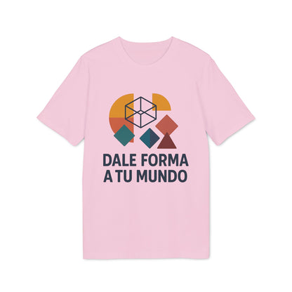 Alt Tag: Dale Forma A Tu Mundo Premium Unisex T-Shirt camiseta unisex rosa con gráfico geométrico multicolor y texto "DALE FORMA A TU MUNDO"