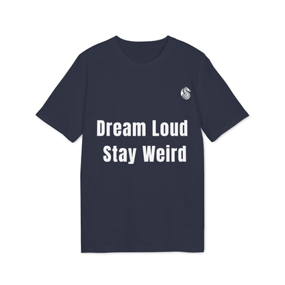 Alt Tag: Dream Loud. Stay Weird % Drix Sustainable Unisex Tee navy graphic t-shirt with “Dream Loud Stay Weird” text