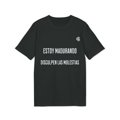 Estoy Madurando Adolecente Sustainable Unisex Tee camiseta unisex sostenible negra con texto “ESTOY MADURANDO DISCULPEN LAS MOLESTIAS”