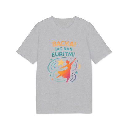 Alt Tag: Euritmi Waldorf Ekologist 100% Organic Cotton T-Shirt grey tee with “BACKA! JAG KAN EURITMI!” text and colorful dancer graphic