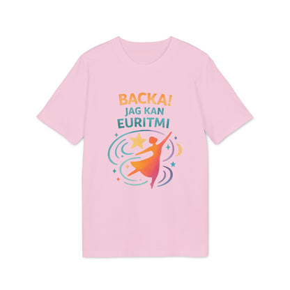 Alt Tag: Euritmi Waldorf Ekologist 100% Organic Cotton T-Shirt rosa con estampado “BACKA! JAG KAN EURITMI” y figura danzante