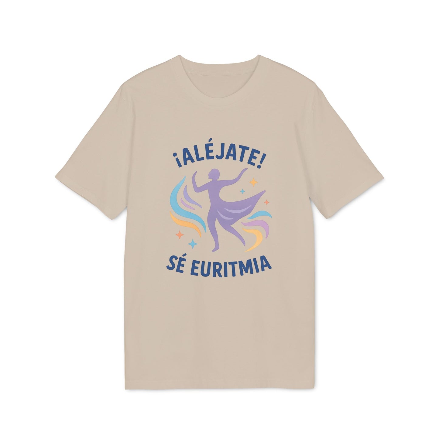Alt Tag: Euritmia Waldorf 100% Organic Cotton T-Shirt beige with "¡ALÉJATE! SÉ EURITMIA" text and dancer graphic on front