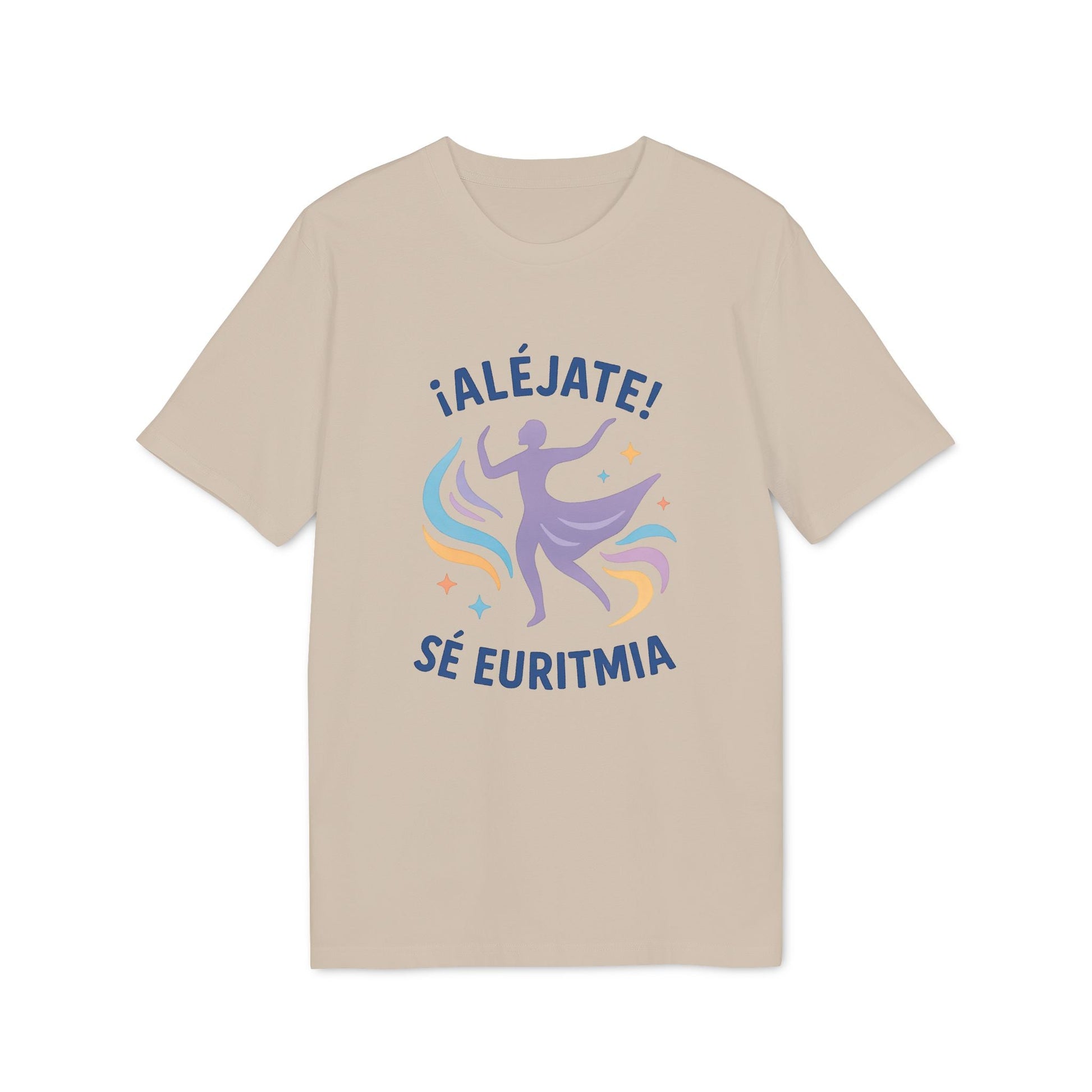 Alt Tag: Euritmia Waldorf 100% Organic Cotton T-Shirt beige with "¡ALÉJATE! SÉ EURITMIA" text and dancer graphic on front