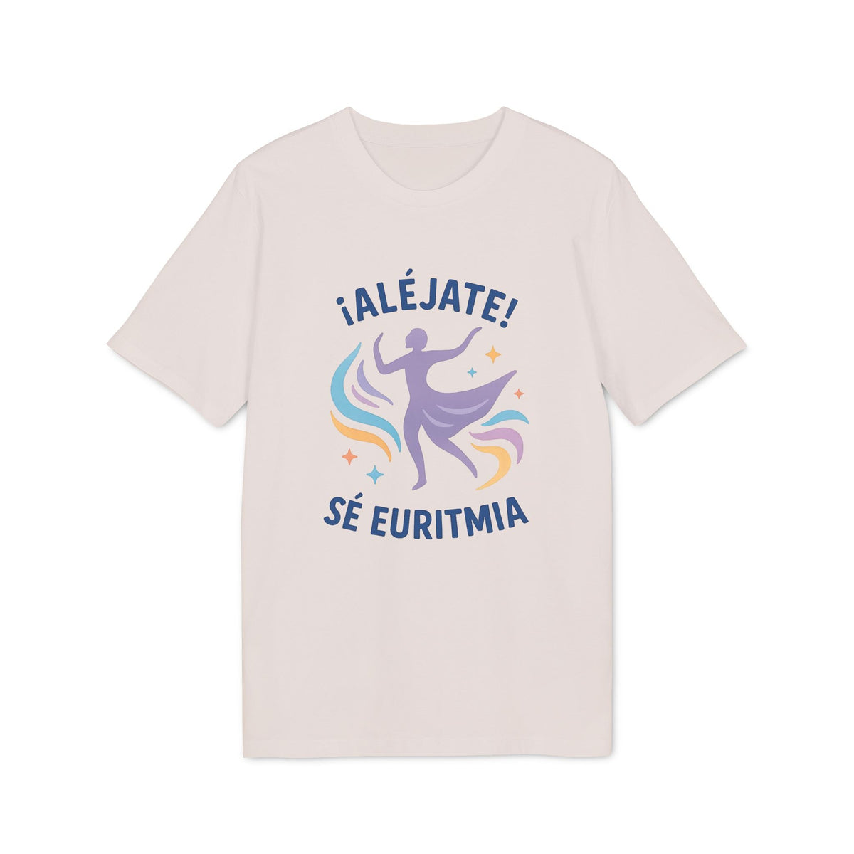 Euritmia Waldorf 100% Organic Cotton T-Shirt blanca con estampado ¡ALÉJATE! SÉ EURITMIA y silueta bailando