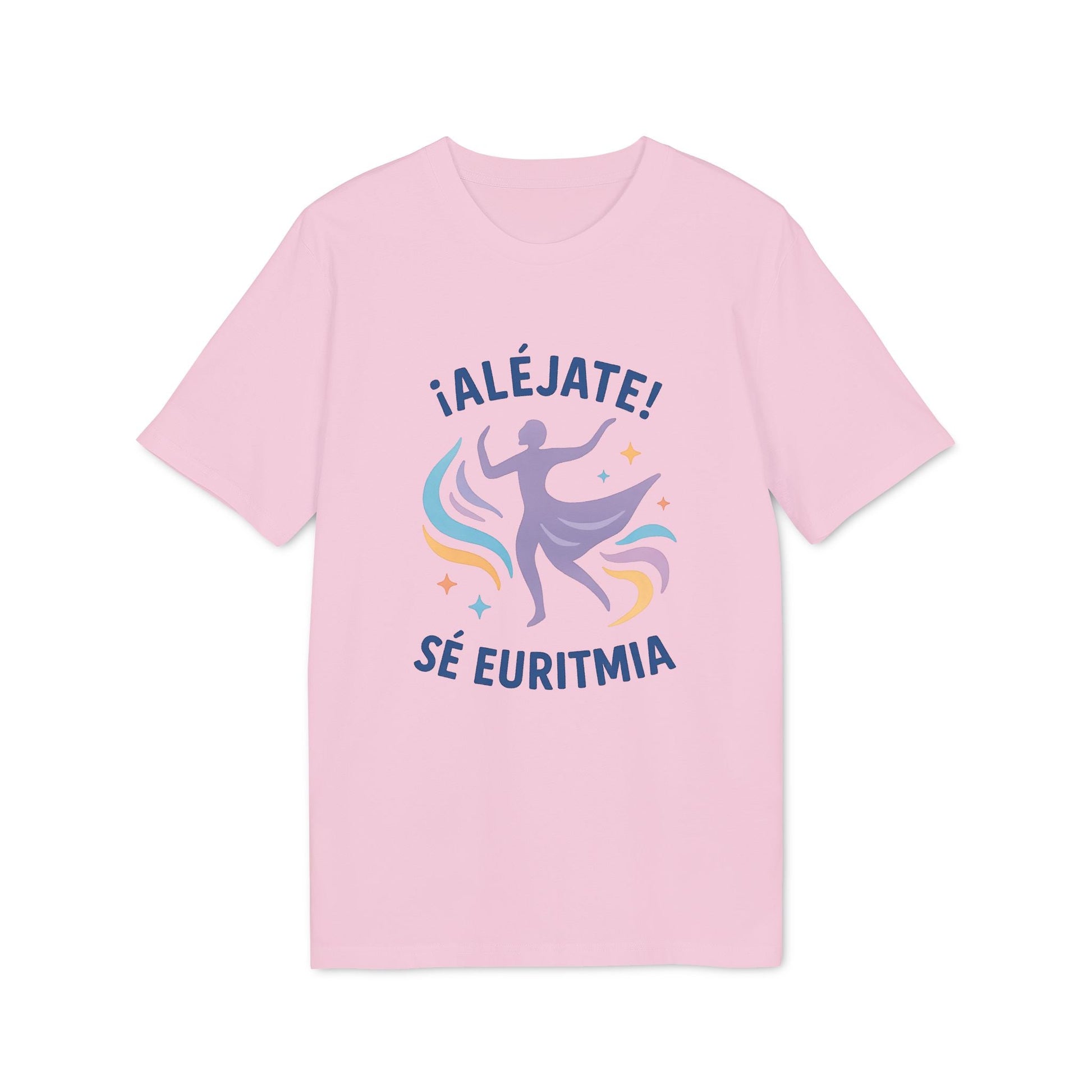 Alt Tag: Euritmia Waldorf 100% Organic Cotton T-Shirt rosa con gráfico de figura danzante y texto "¡ALÉJATE! SÉ EURITMIA"