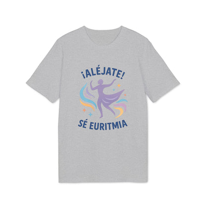 Euritmia Waldorf 100% Organic Cotton T-Shirt gris con diseño “¡ALÉJATE! SÉ EURITMIA” y figura en movimiento