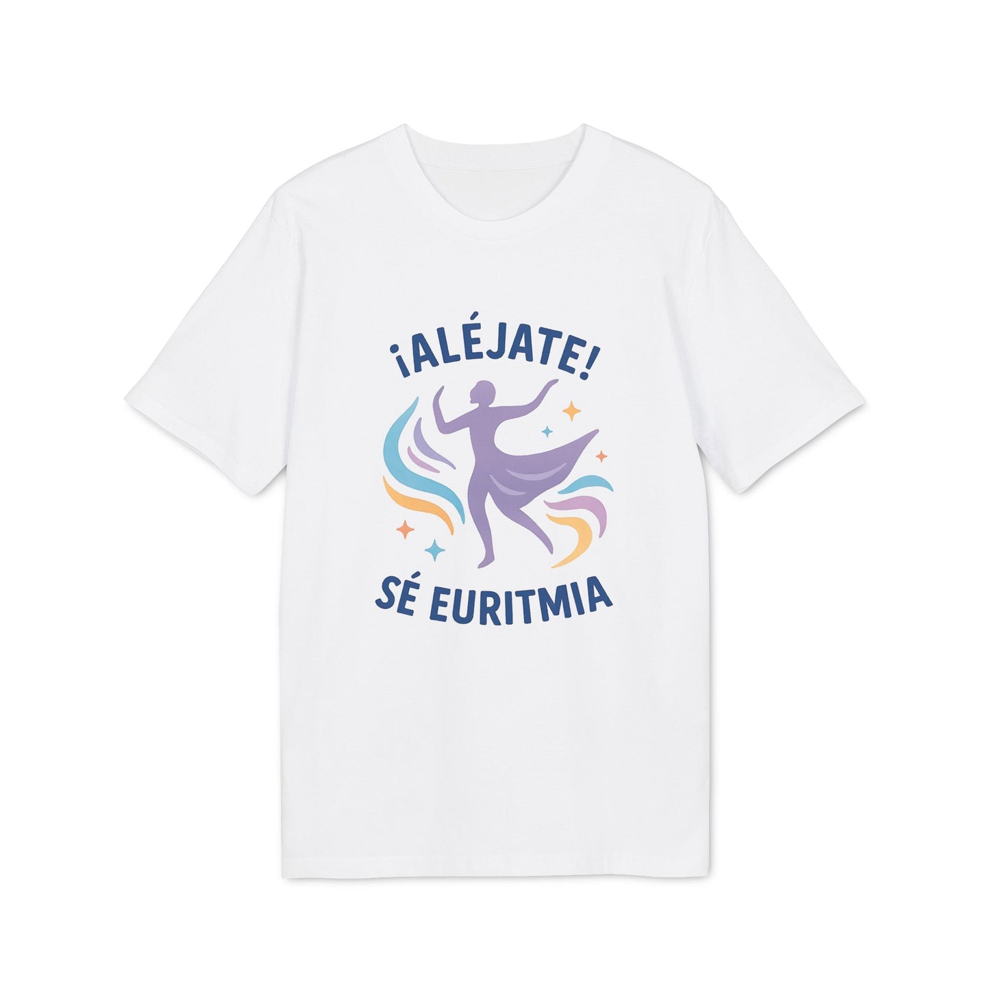 Alt Tag: Euritmia Waldorf 100% Organic Cotton T-Shirt blanca con estampado “¡ALÉJATE! SÉ EURITMIA” y silueta danzante
