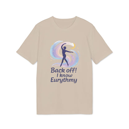 Alt Tag: Eurythmy Waldorf 100% Organic Cotton T-Shirt beige with dancer graphic and text “Back off! I know Eurythmy”