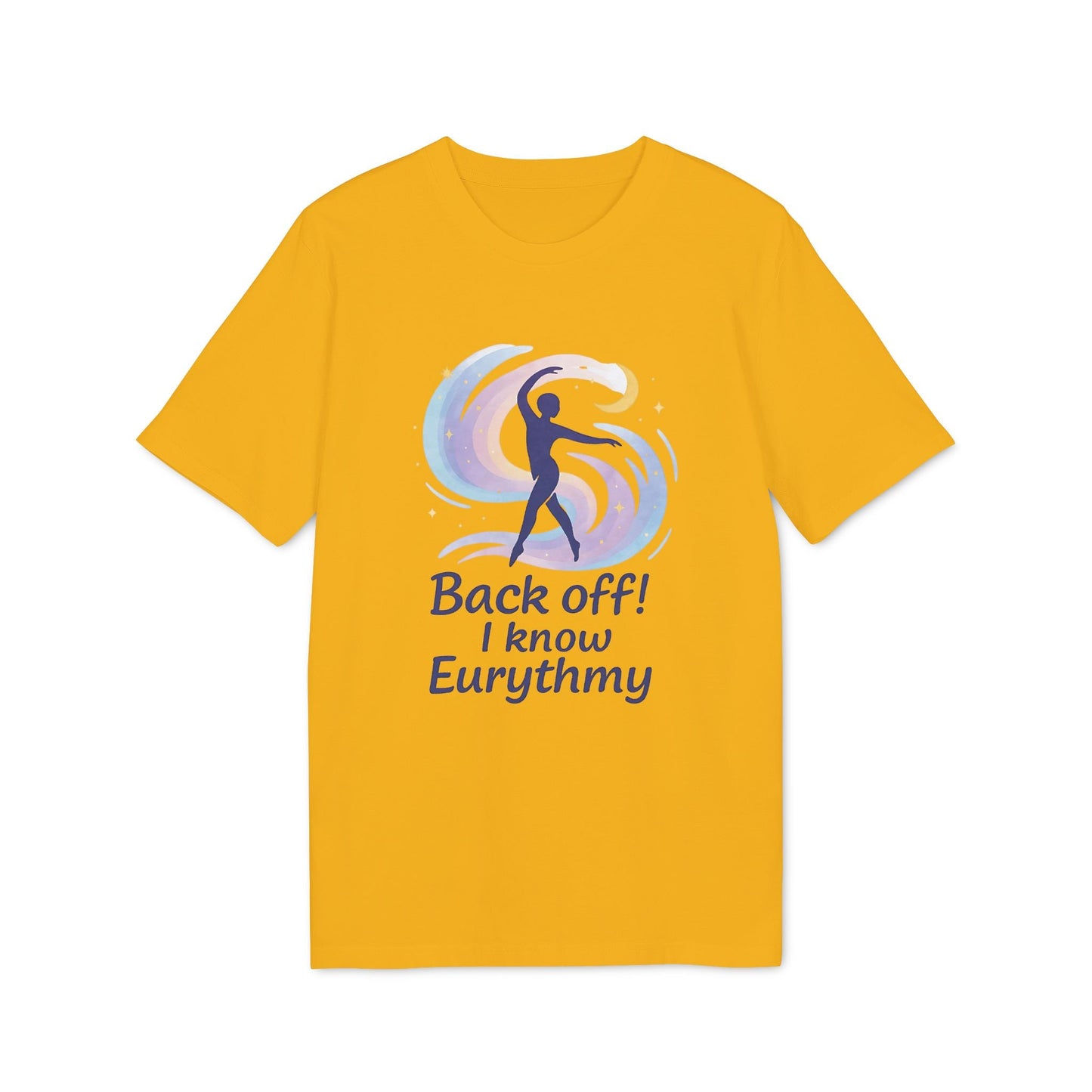 Alt Tag: Eurythmy Waldorf 100% Organic Cotton T-Shirt amarillo con gráfico de eurythmy y texto “Back off! I know Eurythmy”