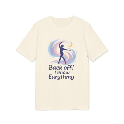 Eurythmy Waldorf 100% Organic Cotton T-Shirt con diseño de eurythmy y frase “Back off! I know Eurythmy” en color crema