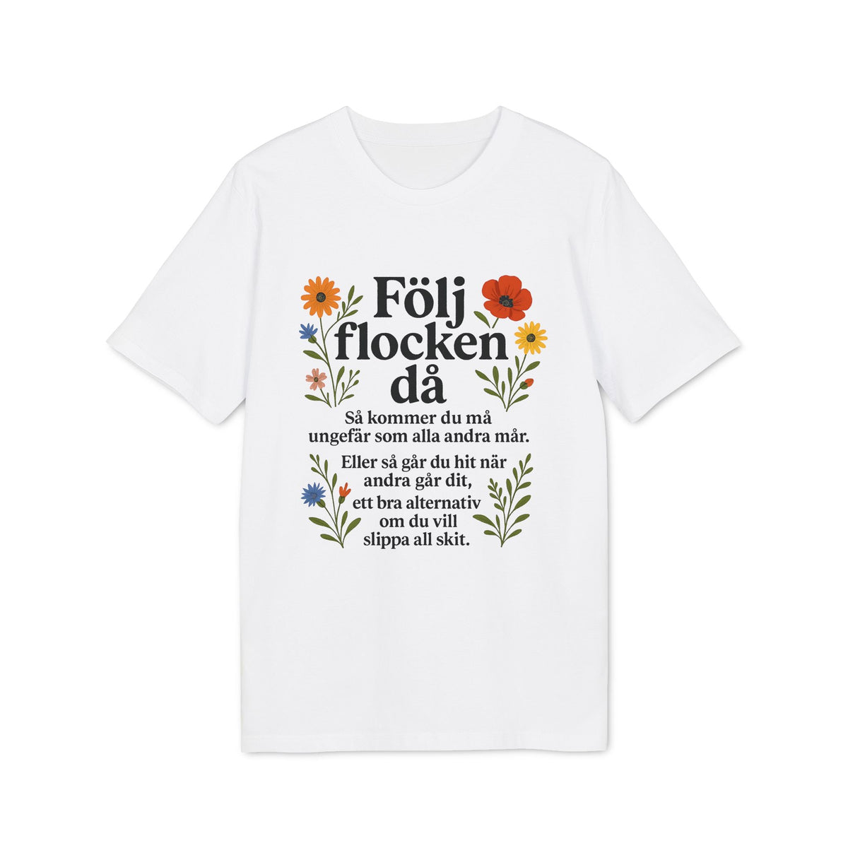 Alt Tag: Följ Flocken Då Premium Unisex T-Shirt vit t-shirt med 
