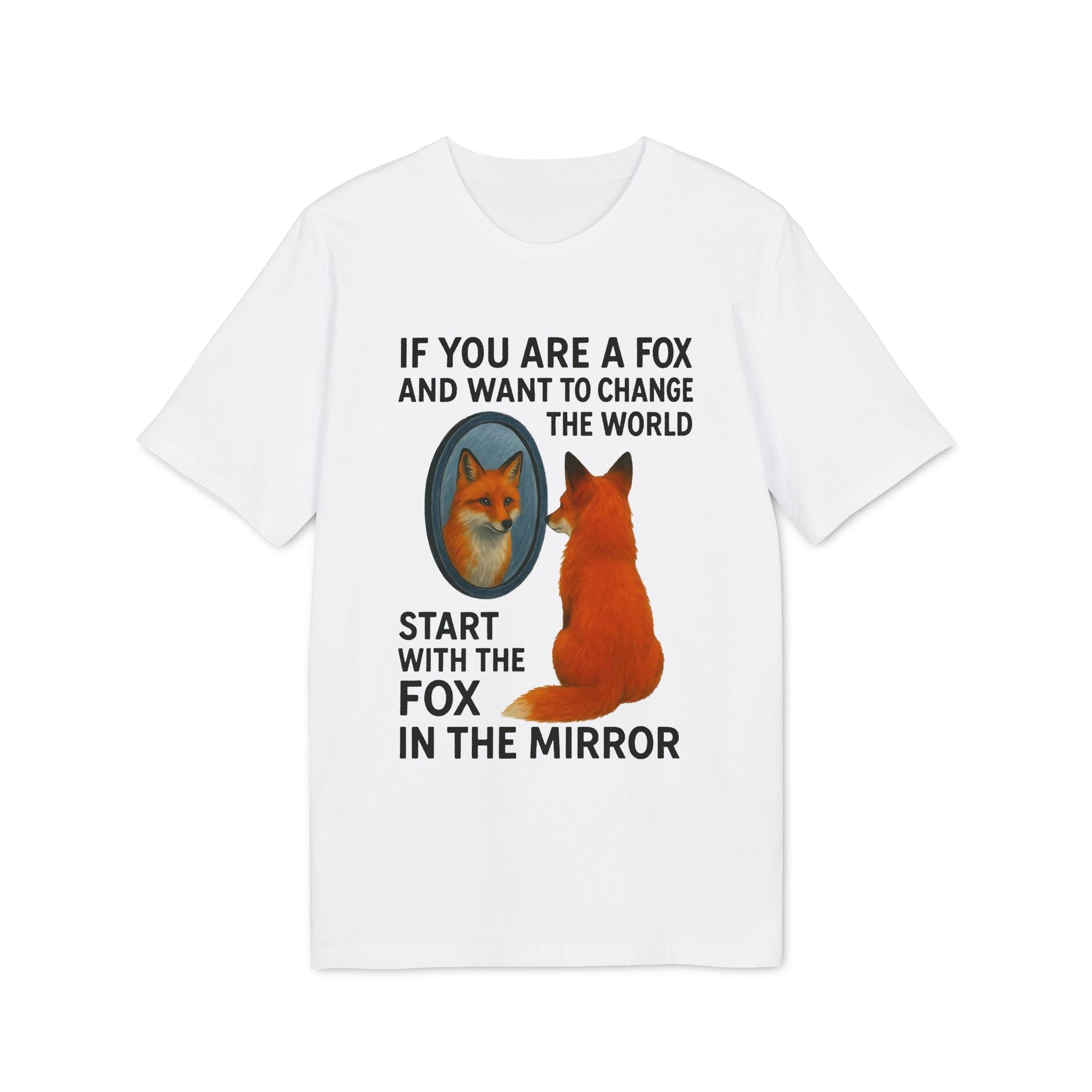 Man The Mirror Music And Spirituality Design Sustainable Unisex Tee white t-shirt with fox mirror graphic and “START WITH THE FOX IN THE MIRROR” text
