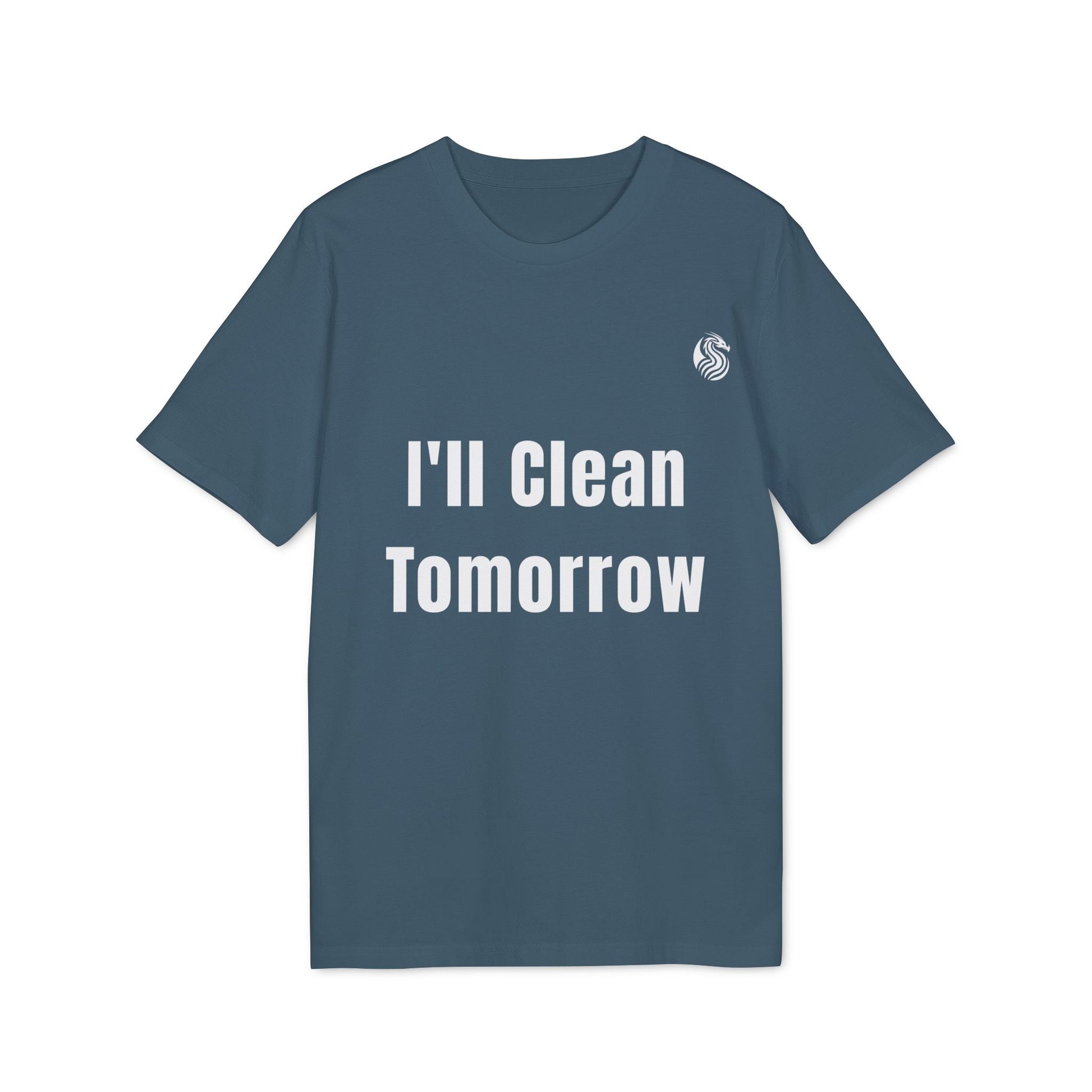 Alt Tag: I'll Clean Tomorrow Teen Premium Unisex T-Shirt azul con texto “I’ll Clean Tomorrow” en blanco, camiseta juvenil de ajuste unisex
