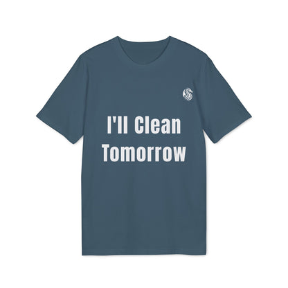 Alt Tag: I'll Clean Tomorrow Teen Premium Unisex T-Shirt azul con texto “I’ll Clean Tomorrow” en blanco, camiseta juvenil de ajuste unisex