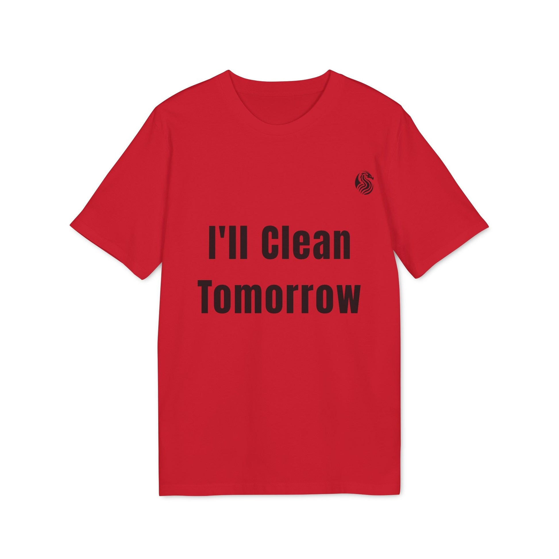 Alt Tag: I'll Clean Tomorrow Teen Premium Unisex T-Shirt red graphic tee with black “I’ll Clean Tomorrow” text on front