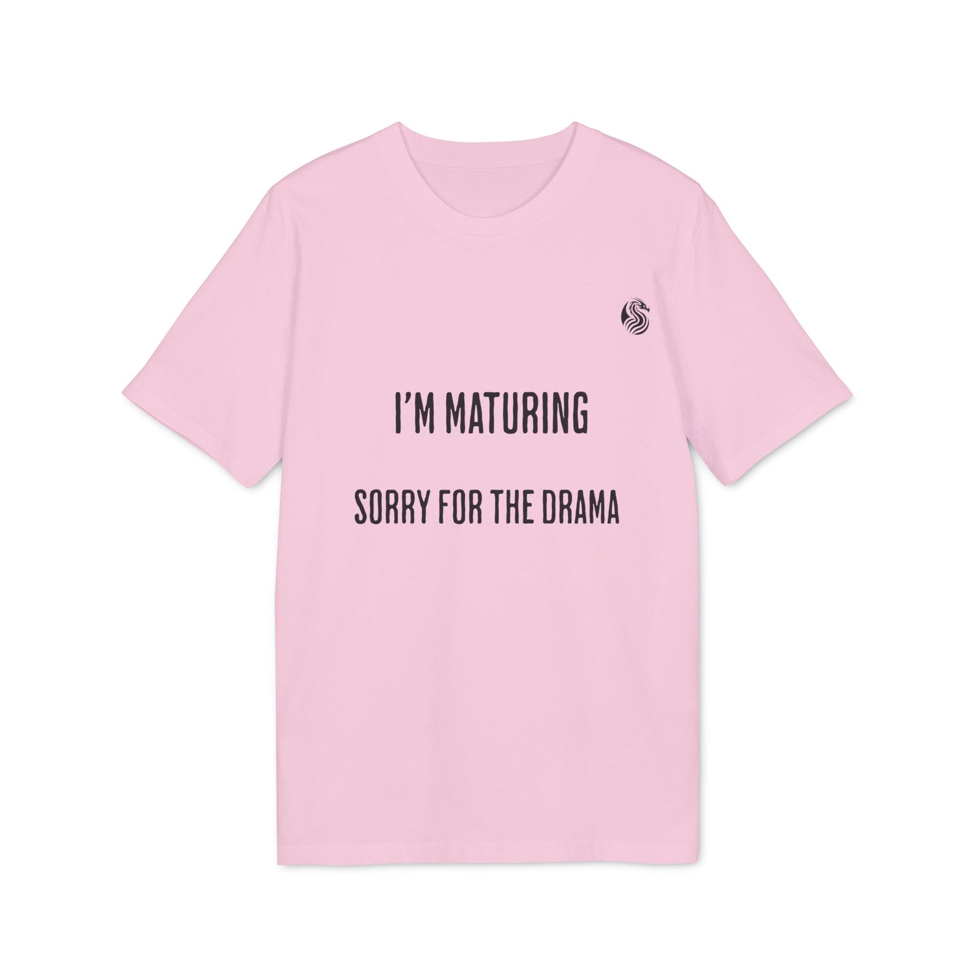 I’m Maturing Teen Sustainable Unisex Tee pink T-shirt with “I’M MATURING SORRY FOR THE DRAMA” text, front view