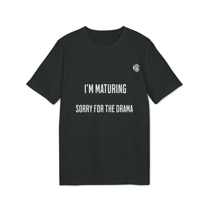 Alt Tag: I’m Maturing Teen Sustainable Unisex Tee black t-shirt with “I’M MATURING SORRY FOR THE DRAMA” text