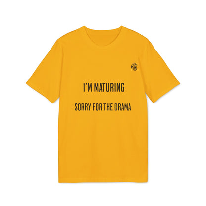 Alt Tag: I’m Maturing Teen Sustainable Unisex Tee in yellow with “I’M MATURING SORRY FOR THE DRAMA” text