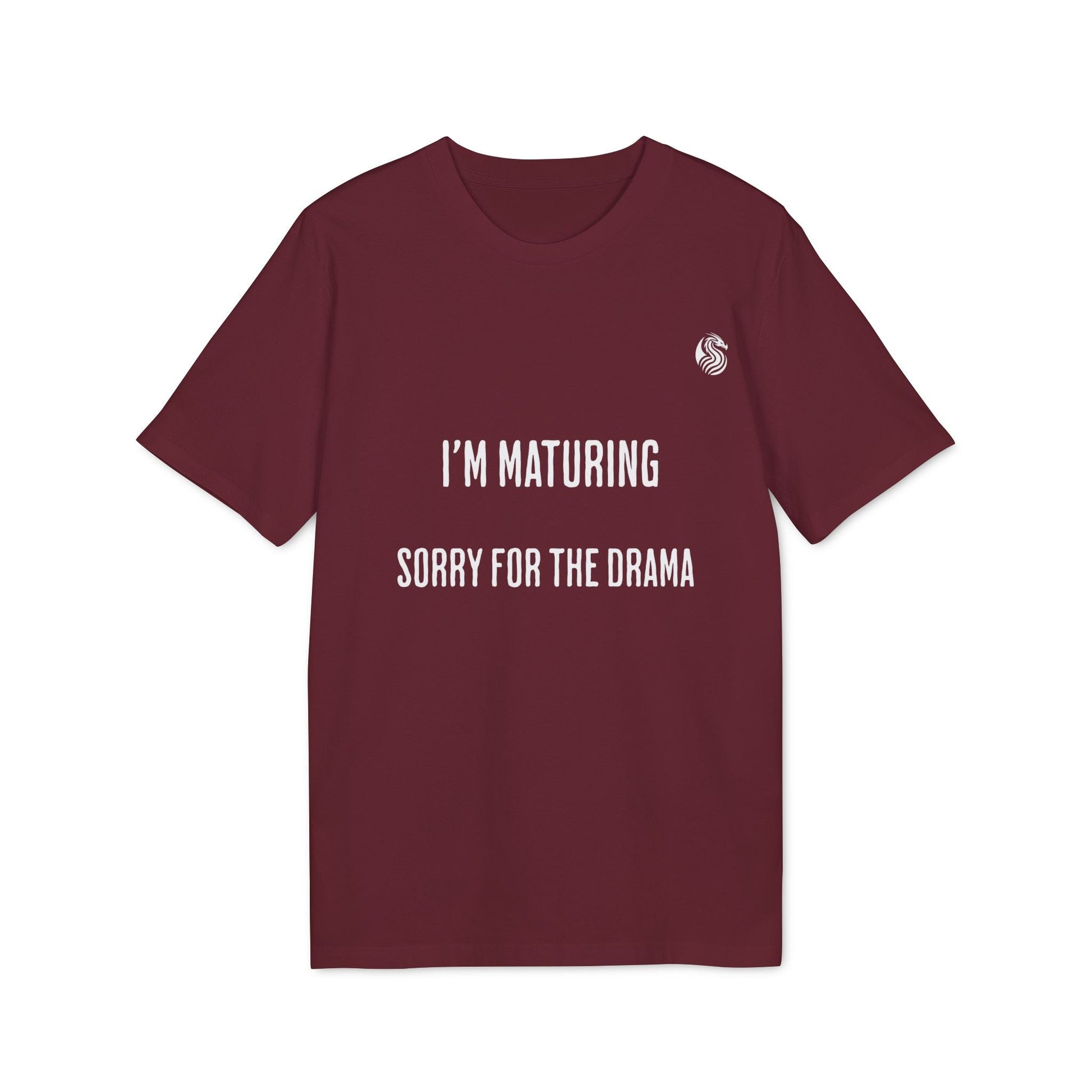 Im Maturing Teen Sustainable Unisex Tee in burgundy with white Im Maturing Sorry for the Drama text, front view