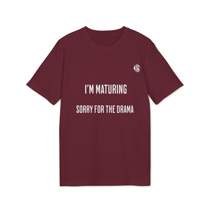 Im Maturing Teen Sustainable Unisex Tee in burgundy with white Im Maturing Sorry for the Drama text, front view