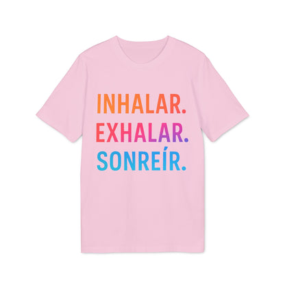 Inhalar Exhalar Sonreír Sostenible Vivir Lento 100% Organic Cotton T-Shirt rosa con texto INHALAR EXHALAR SONREÍR multicolor