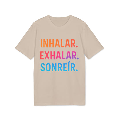 Inhalar Exhalar Sonreír Sostenible Vivir Lento 100% Organic Cotton T-Shirt beige con texto "INHALAR EXHALAR SONREÍR" multicolor