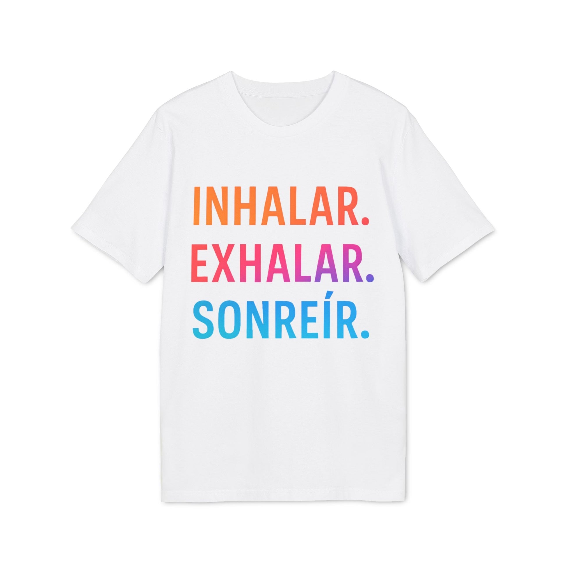 Alt Tag: Inhalar Exhalar Sonreír Sostenible Vivir Lento 100% Organic Cotton T-Shirt blanca con texto INHALAR EXHALAR SONREÍR en colores