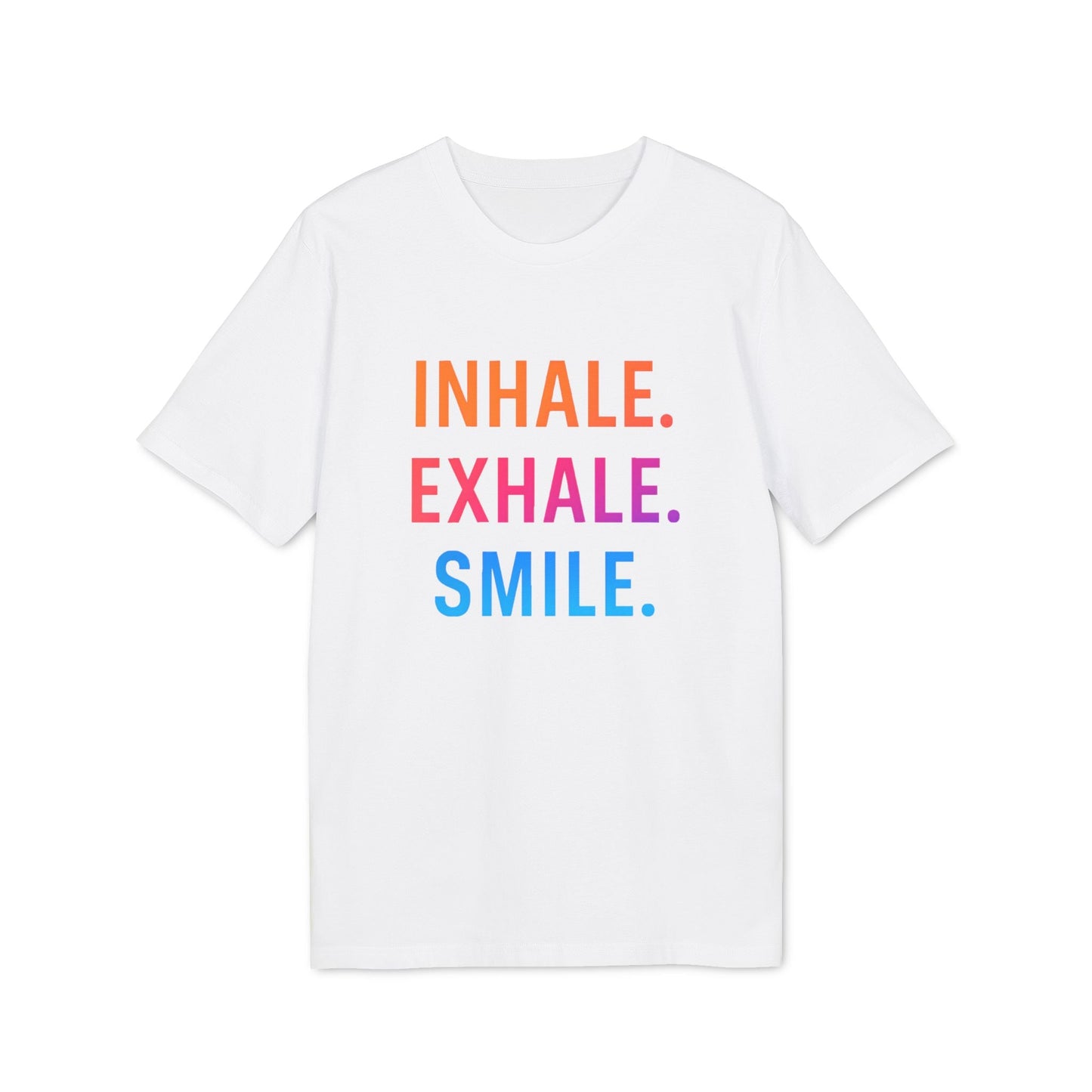Alt Tag: Inhale Exhale Smile Mindfulness 100% Organic Cotton T-Shirt, white tee with “INHALE. EXHALE. SMILE.” text in orange, pink, blue