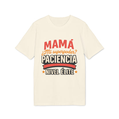 Alt Tag: Mama Paciencia Nivel Elite T-shirtpara Mama Superpoderes Sustainable Unisex Tee camiseta crema con texto “Mamá mi superpoder? Paciencia Nivel Élite”