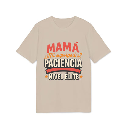 Alt Tag: Mama Paciencia Nivel Elite T-shirtpara Mama Superpoderes Sustainable Unisex Tee camiseta beige con texto “Mamá Mi superpoder? Paciencia Nivel Élite”
