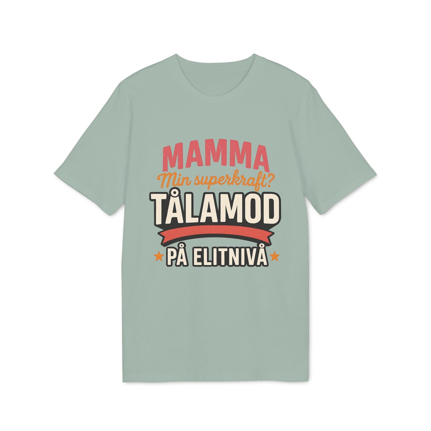 Alt-Tag: Mamma Tålamod På Elitnivå Mamma Superkrafter Sustainable Unisex Tee, grünes Unisex T-Shirt mit schwedischem Text „Mamma… tålamod“