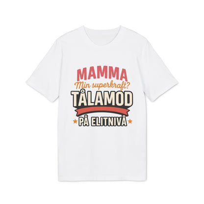 Alt-Tag: Mamma Tålamod På Elitnivå Mamma Superkräfte nachhaltiges Unisex Tee weißes T-Shirt mit schwedischem Text Mamma min superkraft tålamod