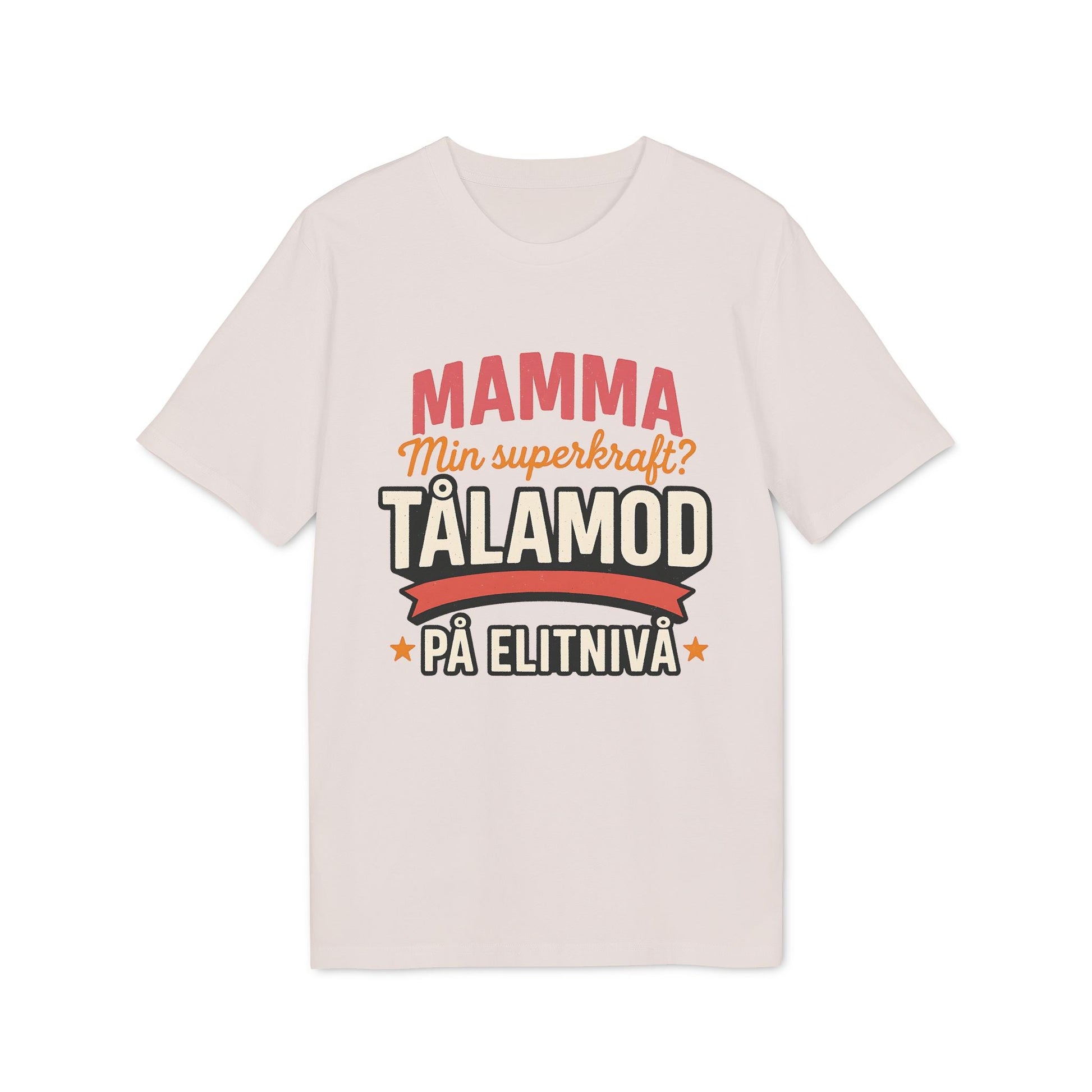 Alt-Tag: Mamma Tålamod På Elitnivå Mamma Superkrafter Nachhaltiges Unisex T-Shirt, beigefarbenes T-Shirt mit schwedischem Text „Mamma min superkraft? Tålamod“