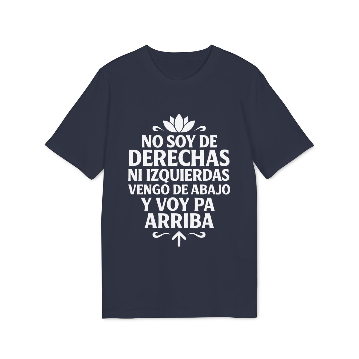 Alt Tag: No Soy Derechas Ni Izquierdas Organica Sustainable Unisex Tee camiseta unisex orgánica sostenible azul marino con frase en blanco