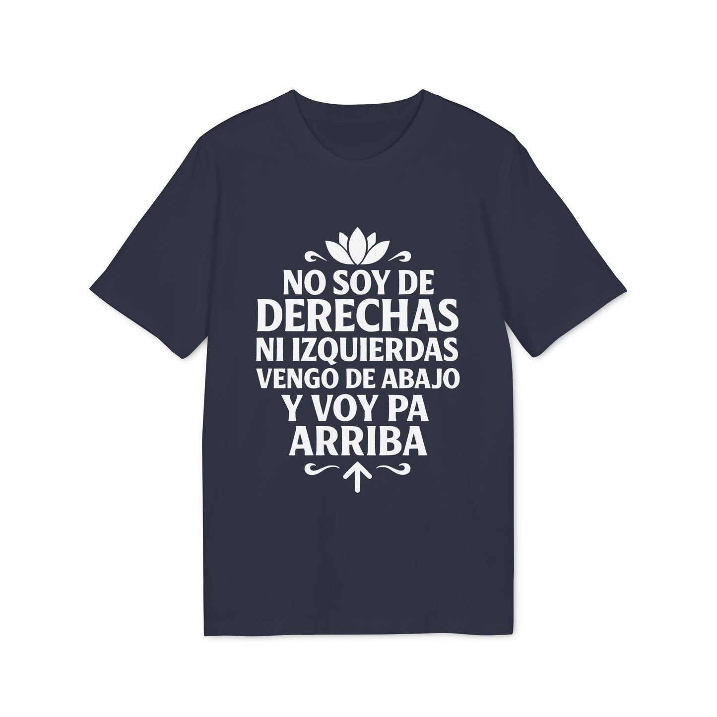 Alt Tag: No Soy Derechas Ni Izquierdas Organica Sustainable Unisex Tee camiseta unisex orgánica sostenible azul marino con frase en blanco