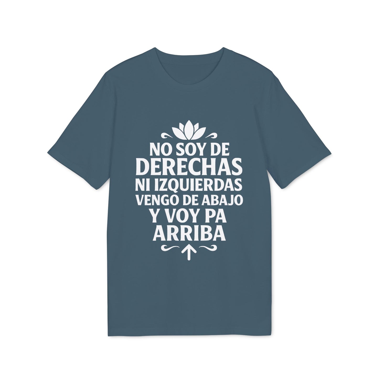 No Soy Derechas Ni Izquierdas Organica Sustainable Unisex Tee camiseta unisex orgánica sostenible azul con frase No soy de derechas ni izquierdas