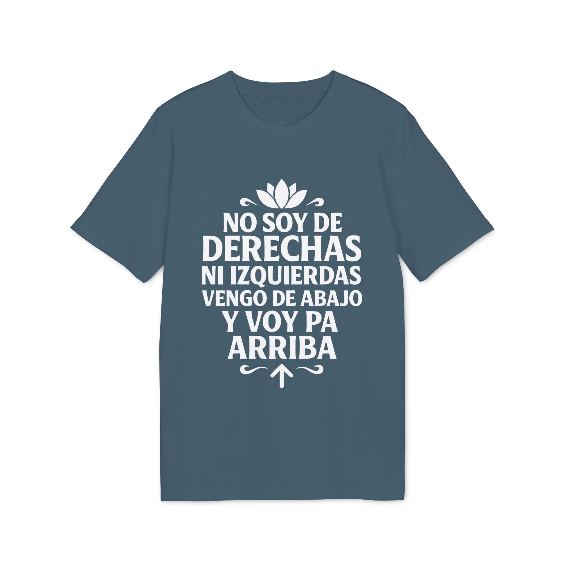 No Soy Derechas Ni Izquierdas Organica Sustainable Unisex Tee camiseta unisex orgánica sostenible azul con frase No soy de derechas ni izquierdas