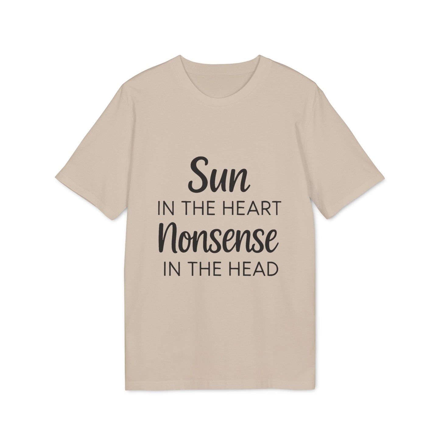 Organic Tee Sun in the Heart Nonsense in the Head beige organic cotton t-shirt with “Sun in the Heart Nonsense in the Head” text