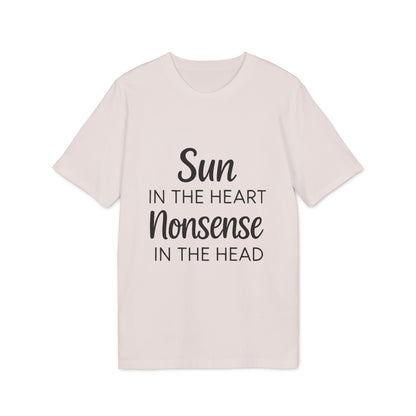 Organic Tee Sun in the Heart Nonsense in the Head organic cotton t-shirt with "Sun in the Heart Nonsense in the Head" text print