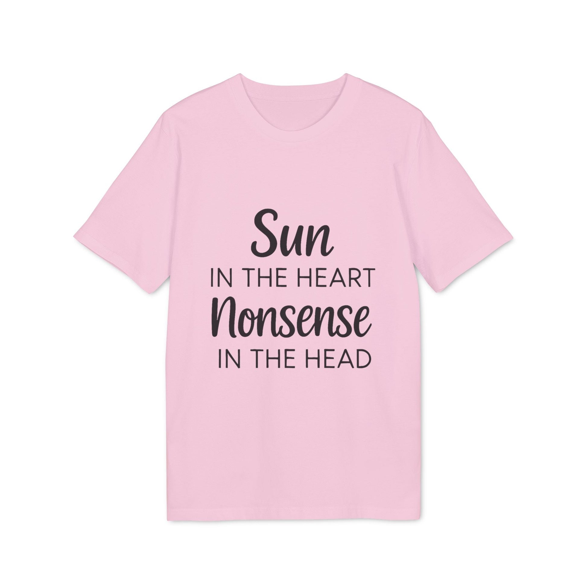 Organic Tee Sun in the Heart Nonsense in the Head pink organic cotton t-shirt with "Sun in the Heart Nonsense in the Head" text