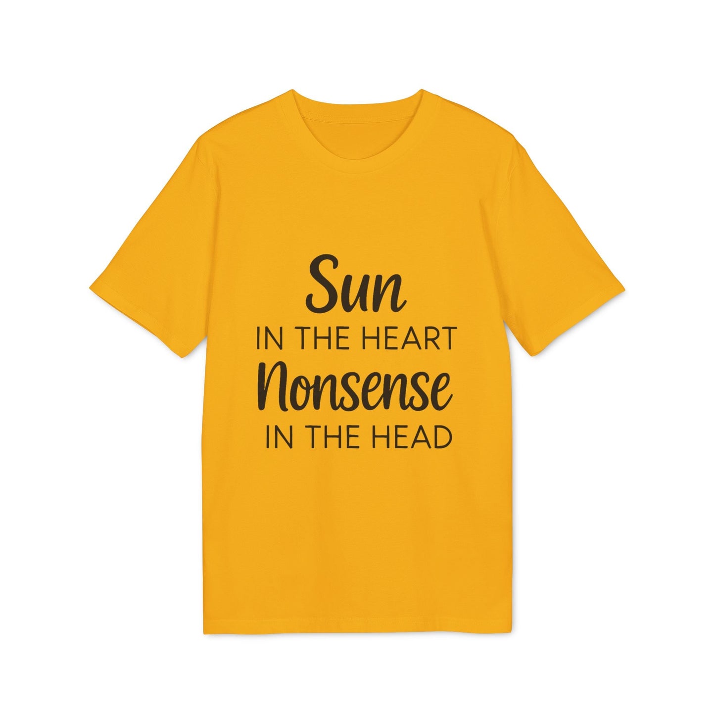 Alt Tag: Organic Tee Sun in the Heart Nonsense in the Head yellow organic cotton t-shirt with "Sun in the Heart Nonsense in the Head" text