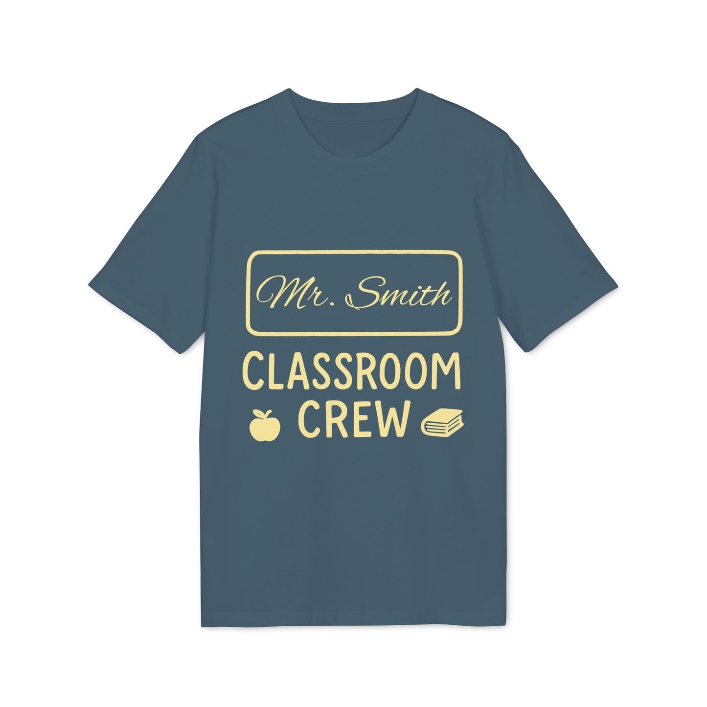 Teacher Personalized Gift Teacher Premium Unisex T-Shirt with "Mr. Smith Classroom Crew" design, apple and books icons
